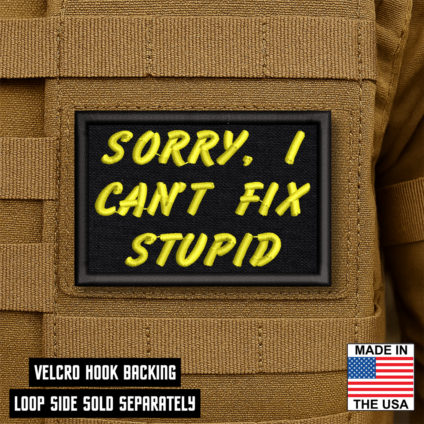 I Can't Fix Stupid Funny Morale Patch 2"x3" Hook & Loop | Made in USA