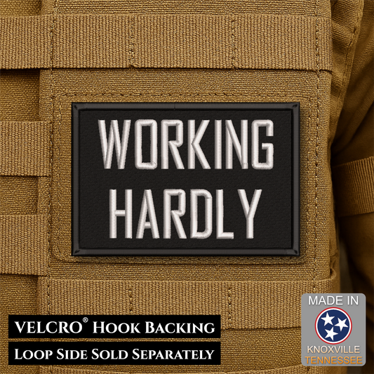 Working Hardly Funny Morale Patch, 2x3" | Made in USA | VELCRO® Brand Hook Backing