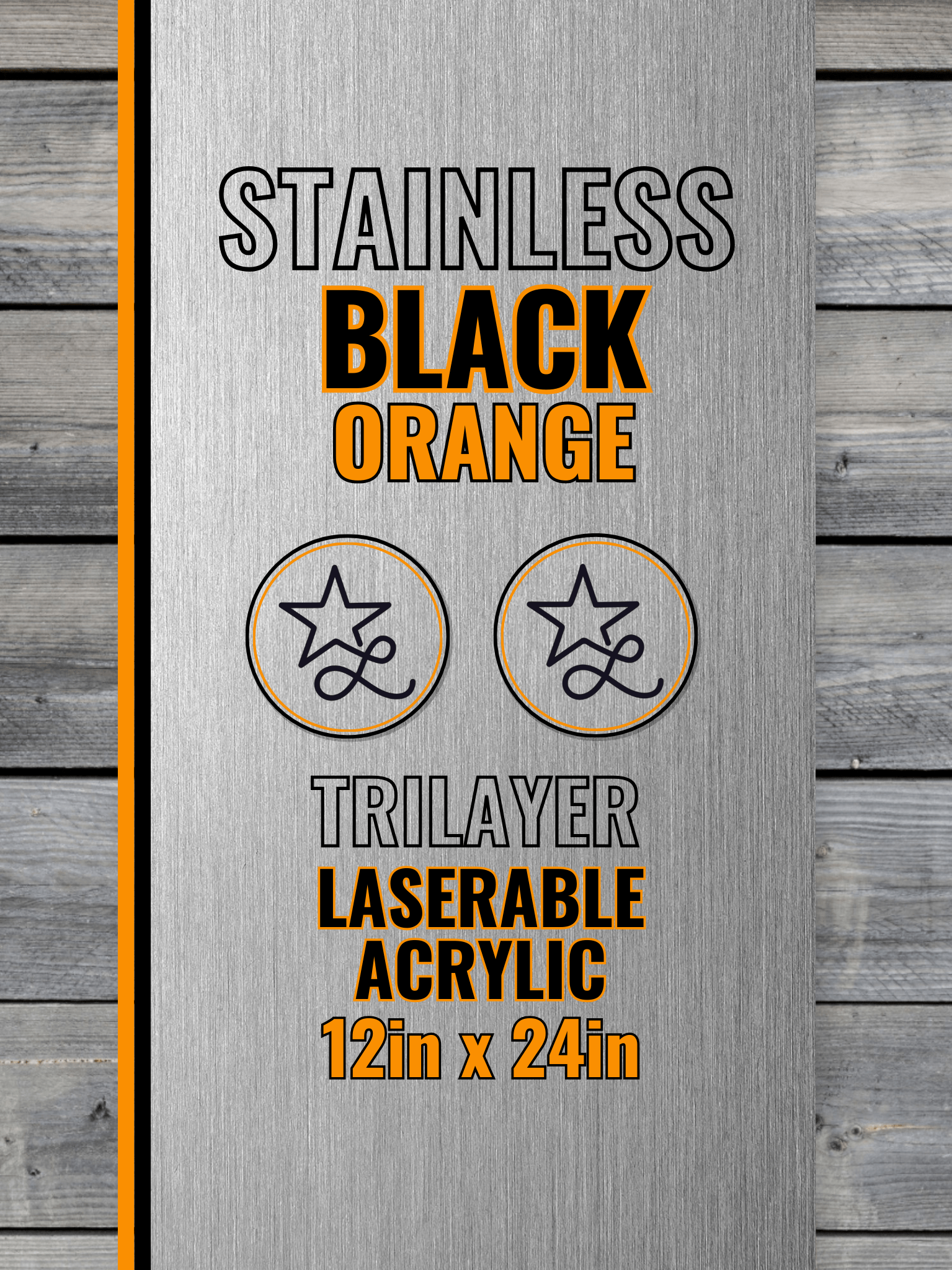 Acrylic: Stainless / Black / Orange TriLayer Durra - Bull™ Laserable Panels (12"x24") - #LoneStar Adhesive#