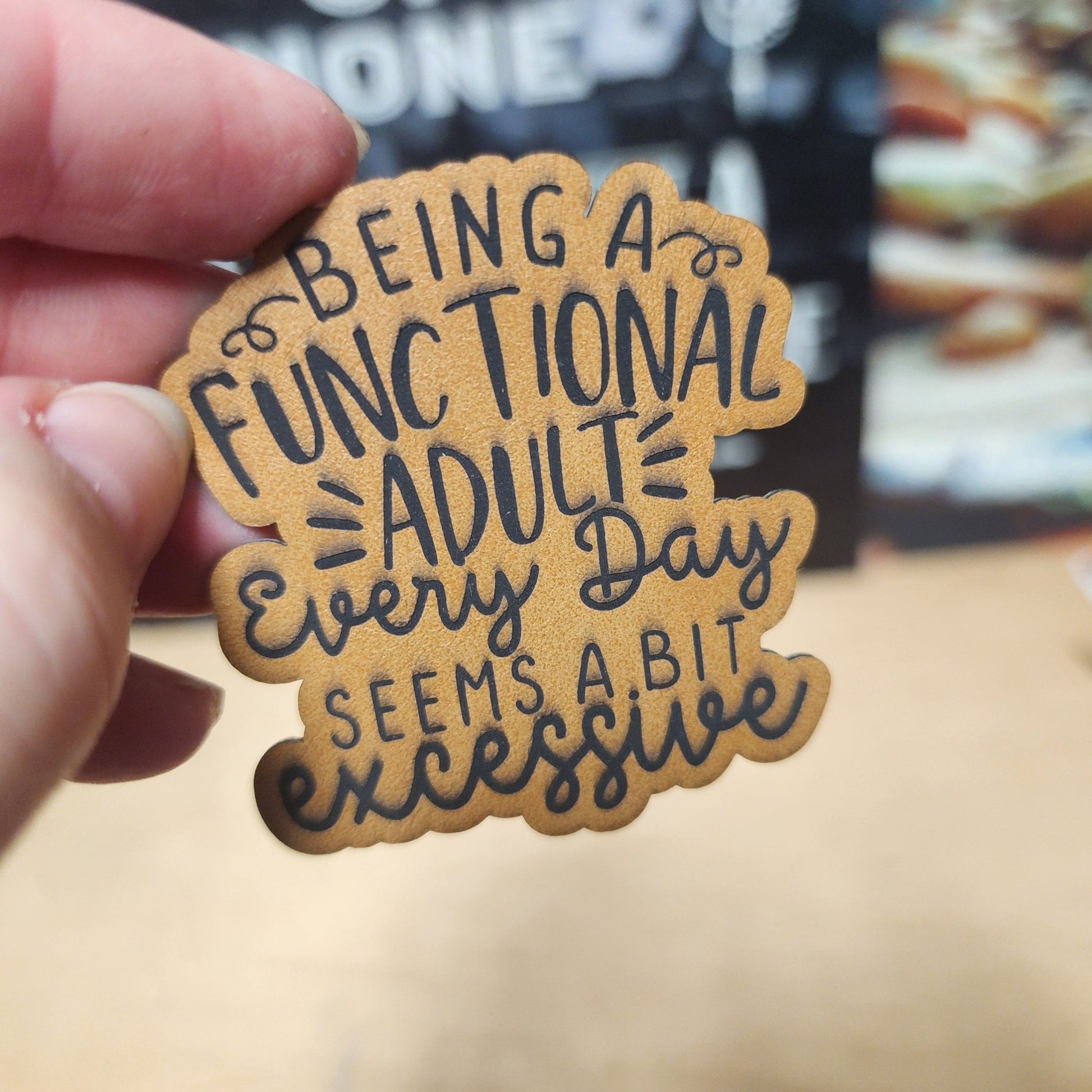 Adulting Every Day is Excessive (Saddle Tan) Engraved Leatherette Hat Patch - MR01 - LoneStar Adhesive