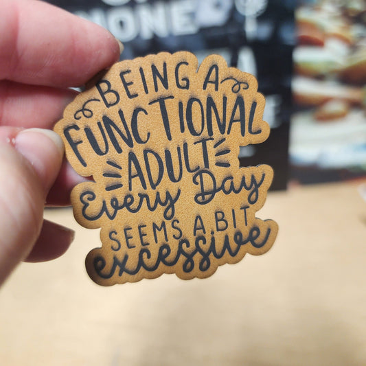 Adulting Every Day is Excessive (Saddle Tan) Engraved Leatherette Hat Patch - MR01 - LoneStar Adhesive