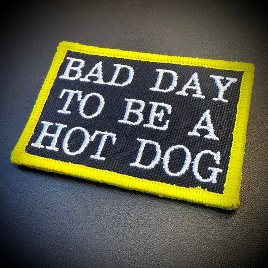 Bad Day To Be A Hot Dog Funny Embroidered Morale Patch, 2x3" | VELCRO® Brand Hook Backing - #LoneStar Adhesive#
