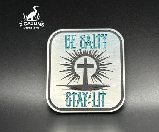 Be Salty Stay Lit Acrylic Hat Patch - 2 Colors Available - LoneStar Adhesive