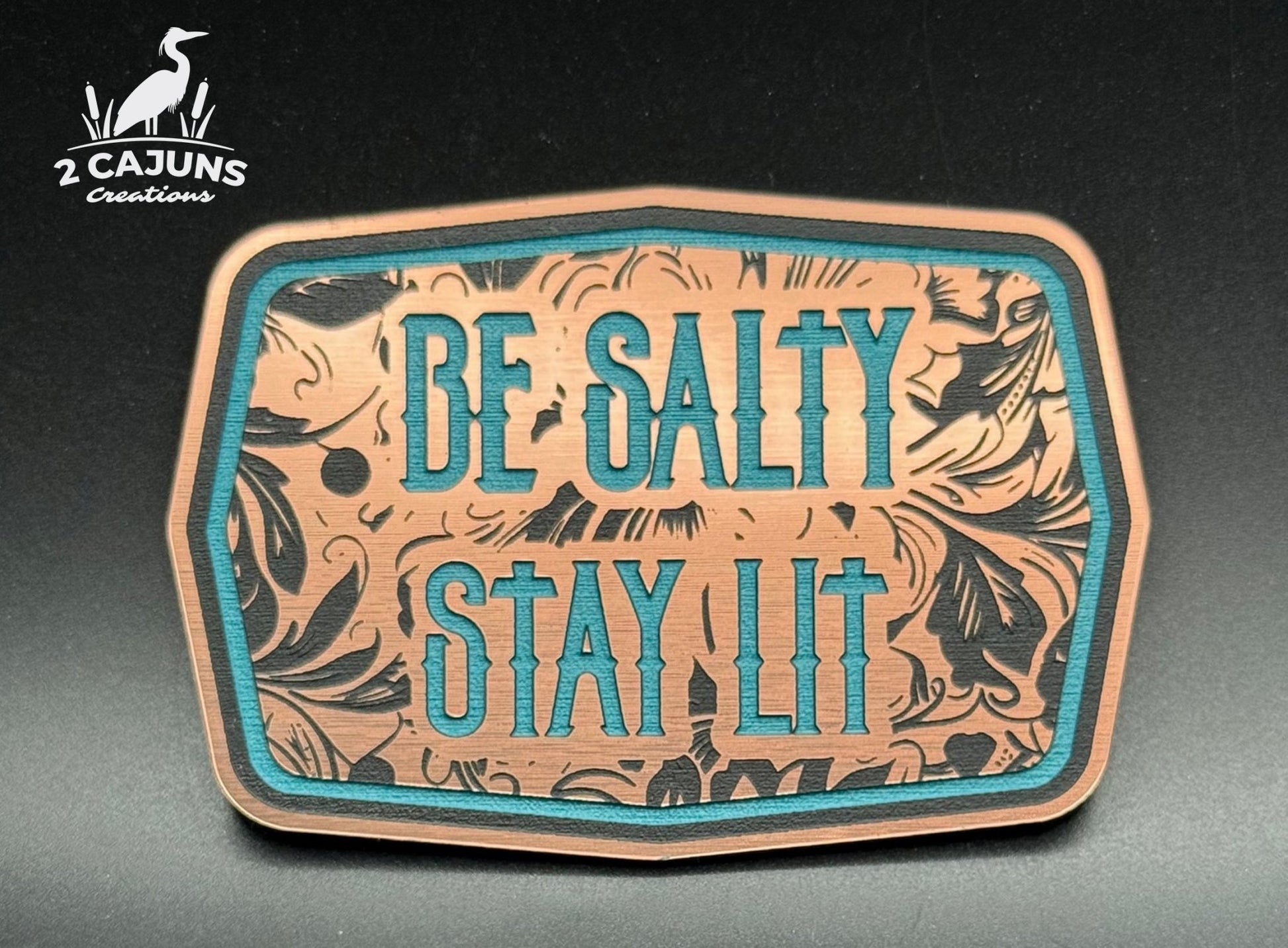 Be Salty Stay Lit Buckle Acrylic Hat Patch - 2 Colors Available - LoneStar Adhesive