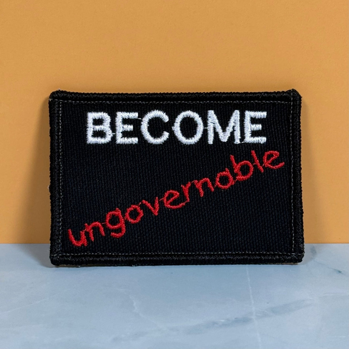 Become Ungovernable Funny Morale Patch, 2x3" | Made in USA | VELCRO® Brand Hook Backing - LoneStar Adhesive