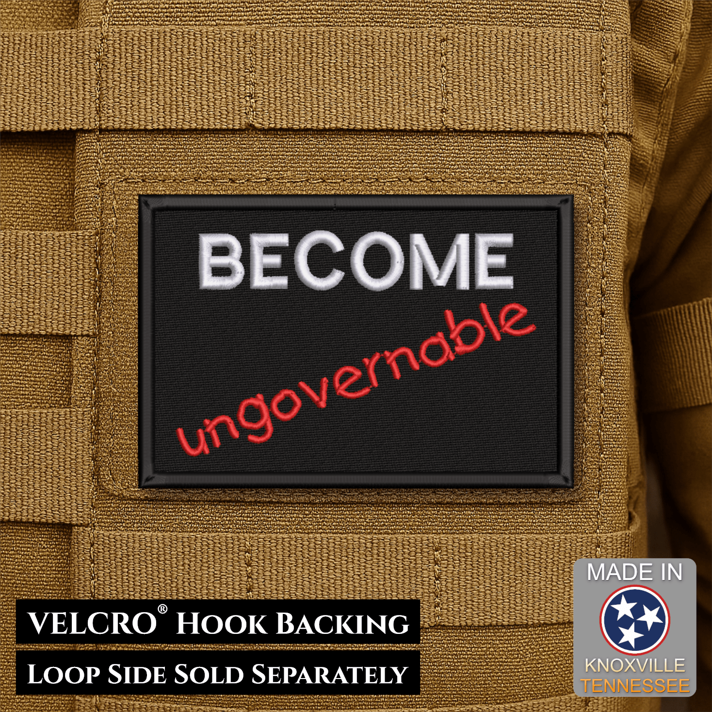 Become Ungovernable Funny Morale Patch, 2x3" | Made in USA | VELCRO® Brand Hook Backing - LoneStar Adhesive