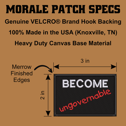 Become Ungovernable Funny Morale Patch, 2x3" | Made in USA | VELCRO® Brand Hook Backing - LoneStar Adhesive