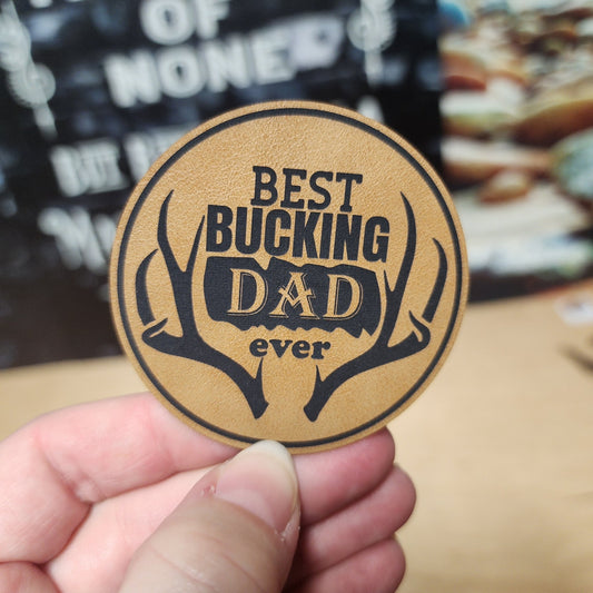 Best Bucking Dad Ever (Saddle Tan) Engraved Leatherette Hat Patch - MR01 - LoneStar Adhesive
