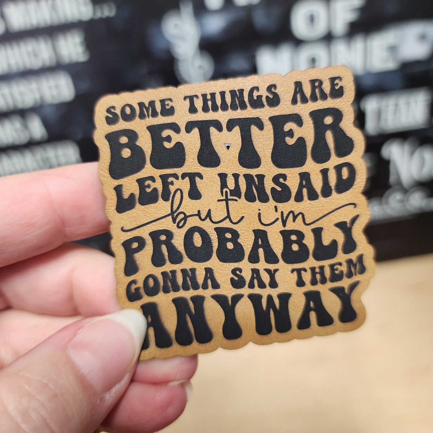 Better Left Unsaid (Grey) Engraved Leatherette Hat Patch - MR01 - LoneStar Adhesive