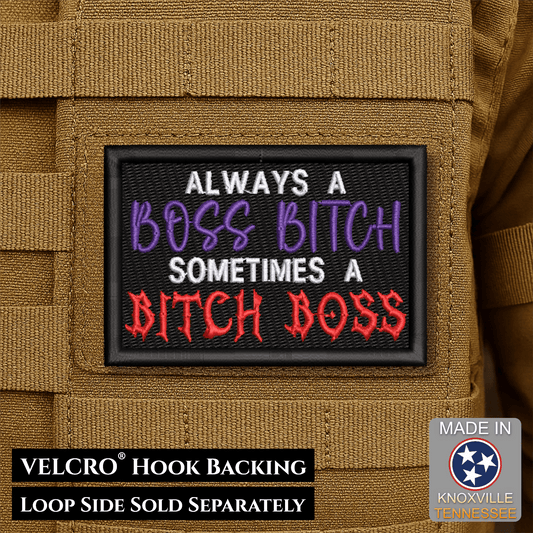 Boss B*tch, B*tch Boss Funny Morale Patch | Made in USA | VELCRO® Brand Hook Backing - LoneStar Adhesive