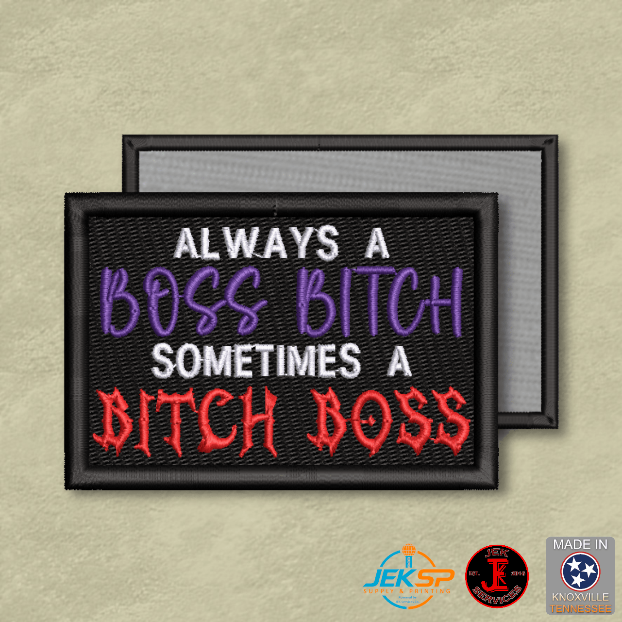 Boss B*tch, B*tch Boss Funny Morale Patch | Made in USA | VELCRO® Brand Hook Backing - LoneStar Adhesive