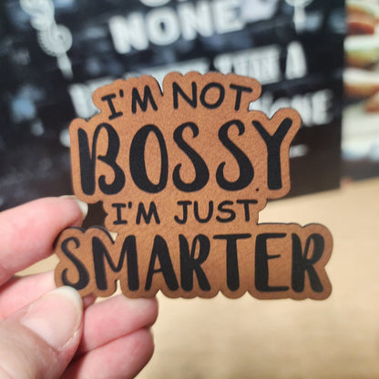 Bossy but Smarter Engraved Leatherette Hat Patch - MR01 - LoneStar Adhesive