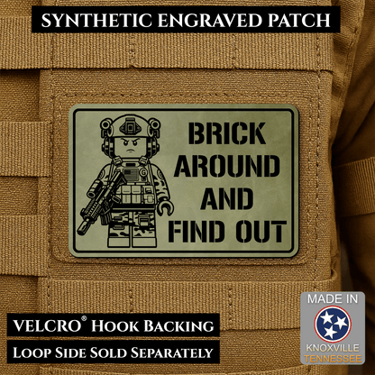 Brick Around & Find Out Funny Morale Patch | Made in USA | VELCRO® Brand Hook Backing - LoneStar Adhesive