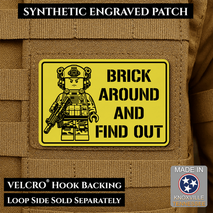 Brick Around & Find Out Funny Morale Patch | Made in USA | VELCRO® Brand Hook Backing - LoneStar Adhesive