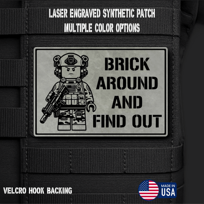 Brick Around Find Out Funny Morale Patch | Made in USA | VELCRO® Brand Hook Backing - LoneStar Adhesive