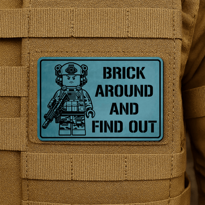 Brick Around & Find Out Morale Patch 2"x3" Hook & Loop | Made in USA - LoneStar Adhesive