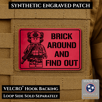 Brick Around & Find Out Morale Patch 2"x3" Hook & Loop | Made in USA - LoneStar Adhesive