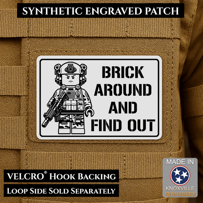 Brick Around & Find Out Morale Patch 2"x3" Hook & Loop | Made in USA - LoneStar Adhesive