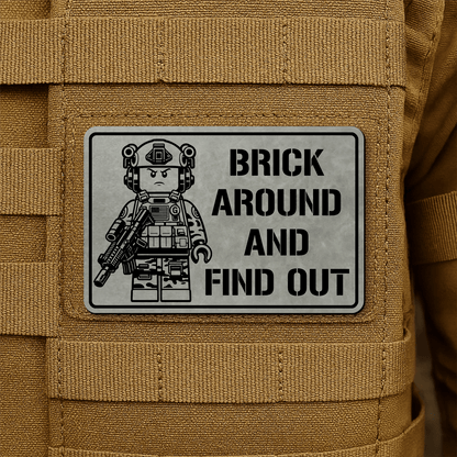 Brick Around & Find Out Morale Patch 2"x3" Hook & Loop | Made in USA - LoneStar Adhesive