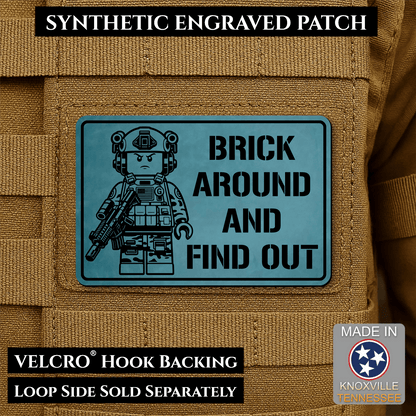 Brick Around & Find Out Morale Patch 2"x3" Hook & Loop | Made in USA - LoneStar Adhesive