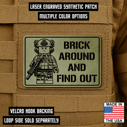 Brick Around & Find Out Morale Patch 2"x3" Hook & Loop | Made in USA - LoneStar Adhesive