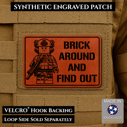Brick Around & Find Out Morale Patch 2"x3" Hook & Loop | Made in USA - LoneStar Adhesive