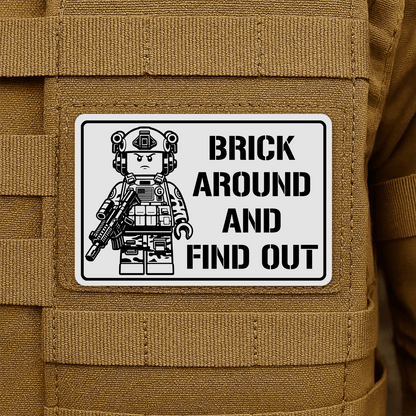 Brick Around & Find Out Morale Patch 2"x3" Hook & Loop | Made in USA - LoneStar Adhesive