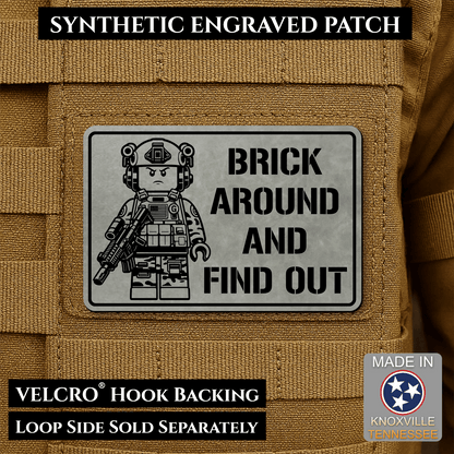 Brick Around & Find Out Morale Patch 2"x3" Hook & Loop | Made in USA - LoneStar Adhesive