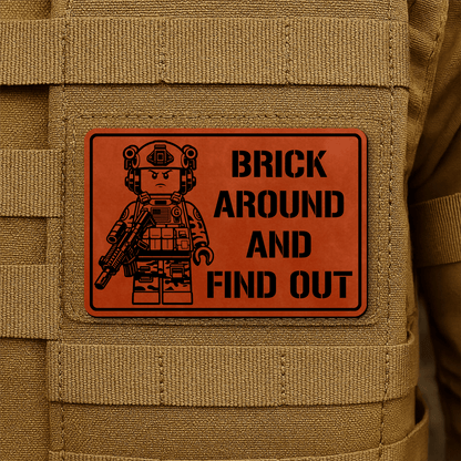 Brick Around & Find Out Morale Patch 2"x3" Hook & Loop | Made in USA - LoneStar Adhesive
