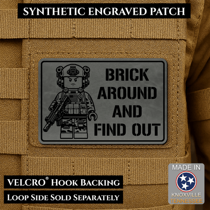 Brick Around & Find Out Morale Patch 2"x3" Hook & Loop | Made in USA - LoneStar Adhesive