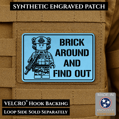 Brick Around & Find Out Morale Patch 2"x3" Hook & Loop | Made in USA - LoneStar Adhesive