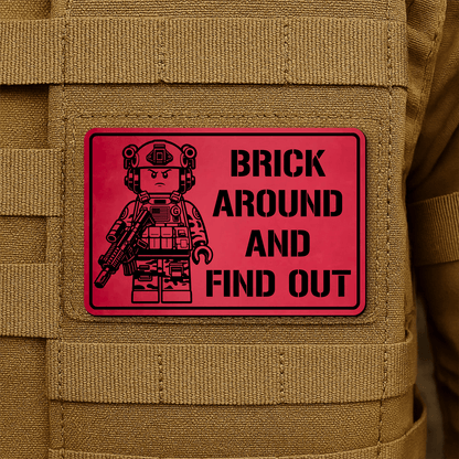 Brick Around & Find Out Morale Patch 2"x3" Hook & Loop | Made in USA - LoneStar Adhesive