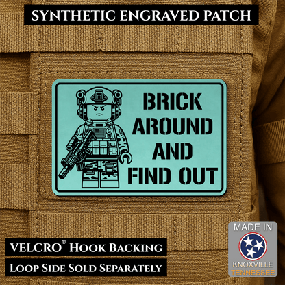 Brick Around & Find Out Morale Patch 2"x3" Hook & Loop | Made in USA - LoneStar Adhesive