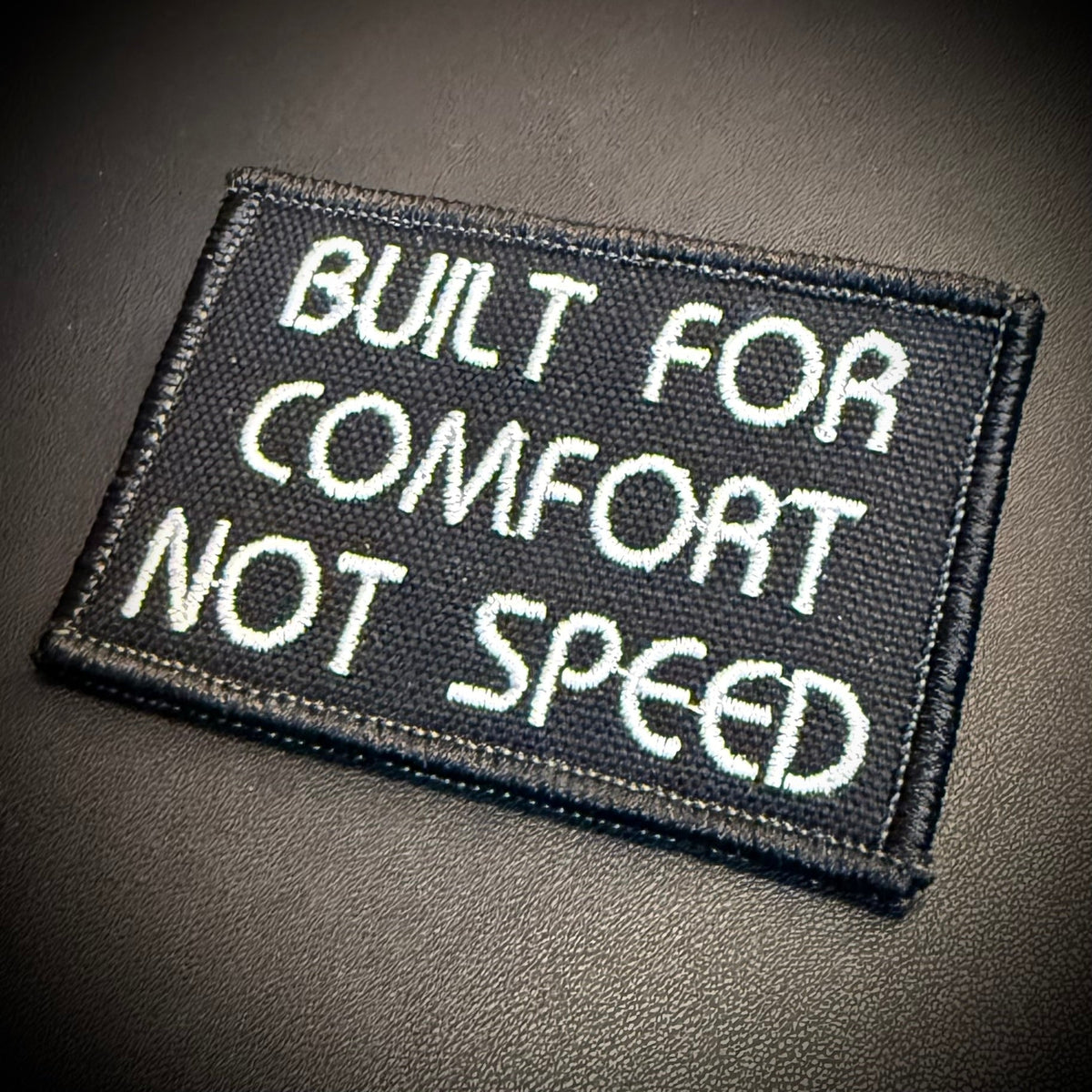 Built For Comfort, Not Speed Funny Embroidered Morale Patch, 2x3" | VELCRO® Brand Hook Backing - #LoneStar Adhesive#