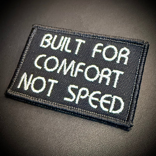 Built For Comfort, Not Speed Funny Embroidered Morale Patch, 2x3" | VELCRO® Brand Hook Backing - #LoneStar Adhesive#