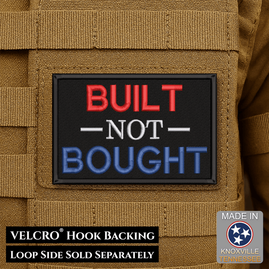 Built Not Bought Morale Patch, 2x3" | Made in USA | VELCRO® Brand Hook Backing - LoneStar Adhesive
