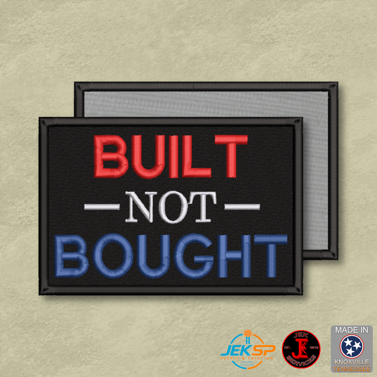 Built Not Bought Morale Patch | Made in USA | VELCRO® Brand Hook Backing - LoneStar Adhesive