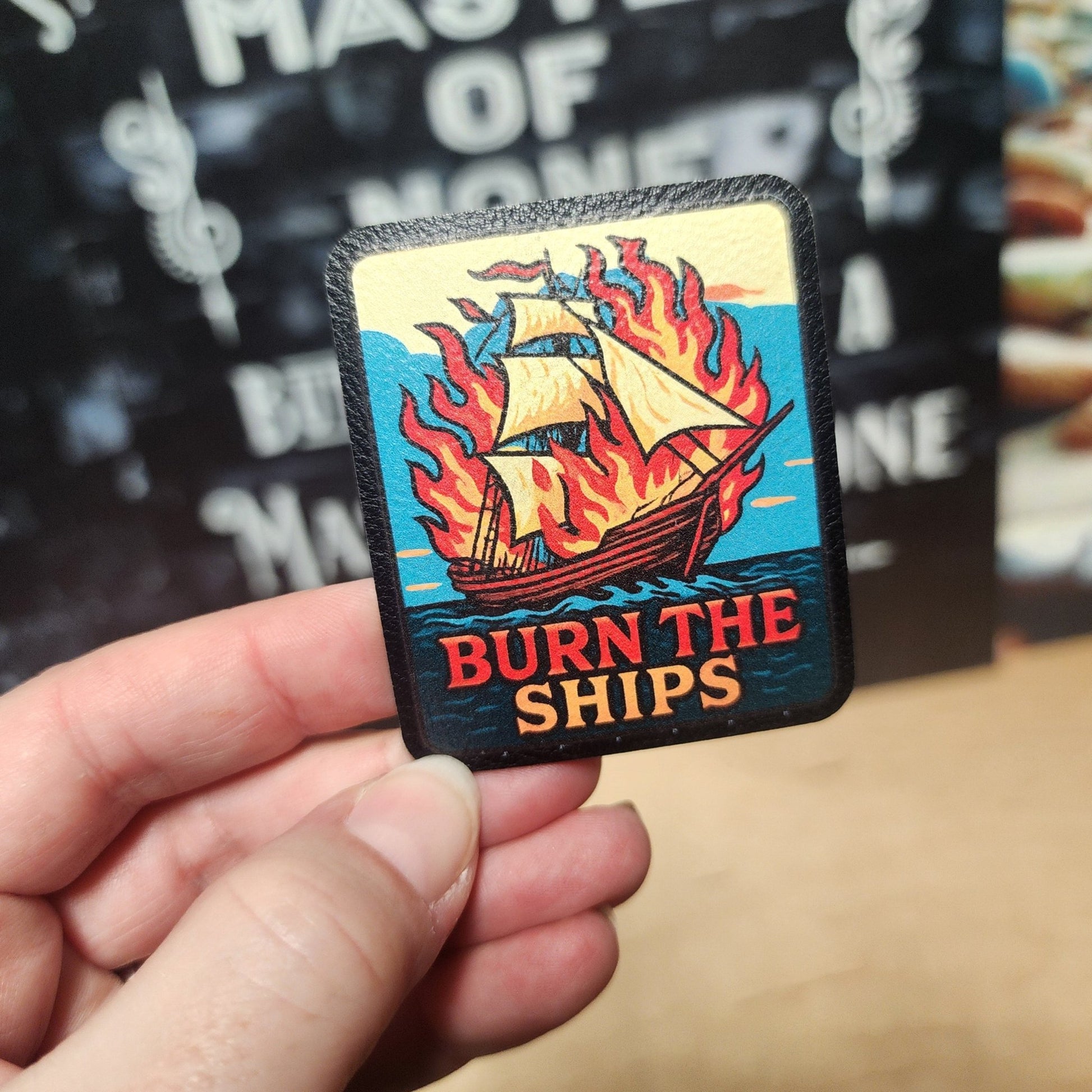 Burn the Ships UV Printed Leatherette Hat Patch - MR01 - LoneStar Adhesive