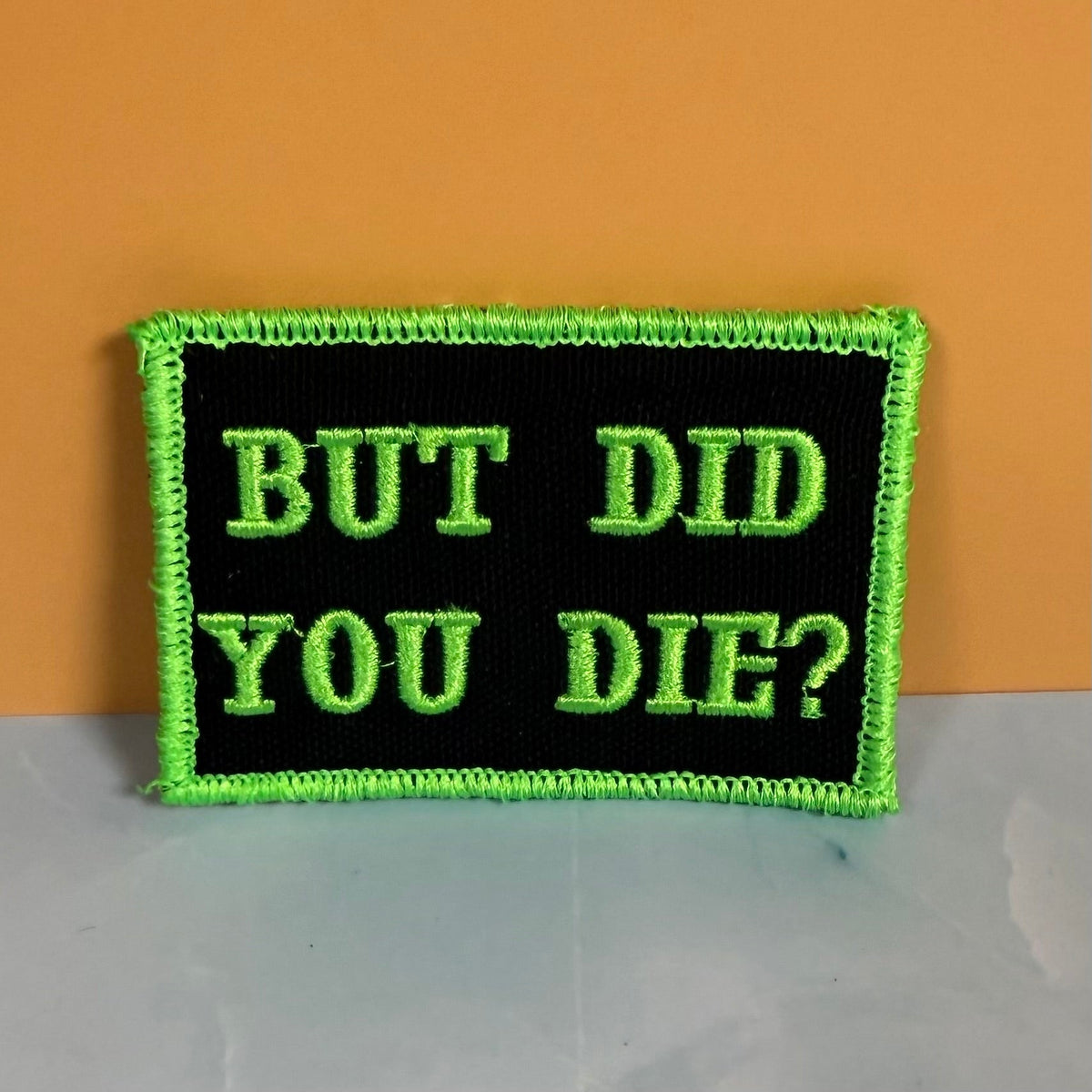 But Did You Die Funny Morale Patch, 2x3" | Made in USA | VELCRO® Brand Hook Backing - LoneStar Adhesive