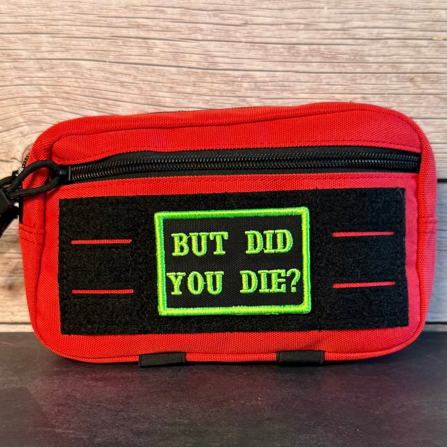 But Did You Die Funny Morale Patch, 2x3" | Made in USA | VELCRO® Brand Hook Backing - LoneStar Adhesive
