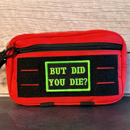 But Did You Die Funny Morale Patch, 2x3" | Made in USA | VELCRO® Brand Hook Backing - LoneStar Adhesive