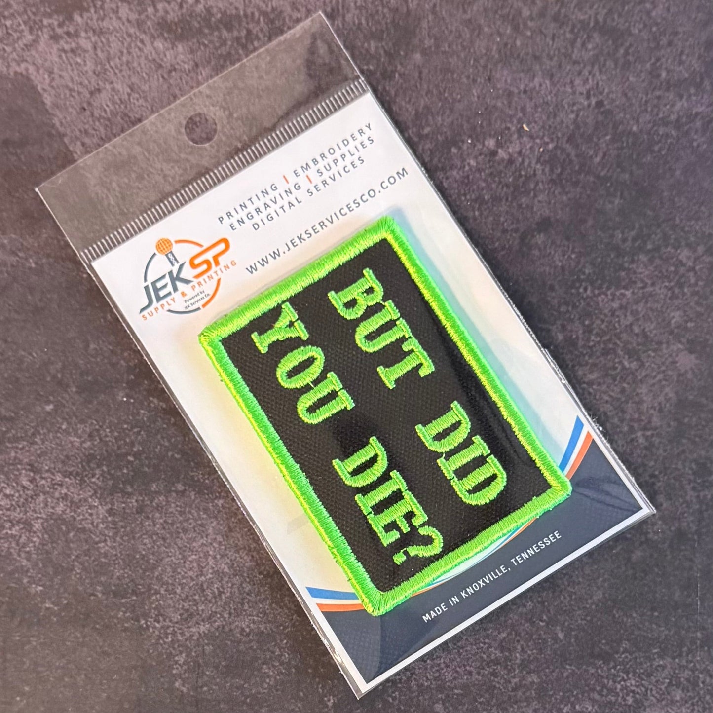 But Did You Die Funny Morale Patch, 2x3" | Made in USA | VELCRO® Brand Hook Backing - LoneStar Adhesive