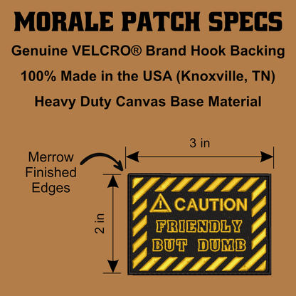 Caution Friendly But Dumb Funny Morale Patch, 2x3" | Made in USA | VELCRO® Brand Hook Backing - LoneStar Adhesive