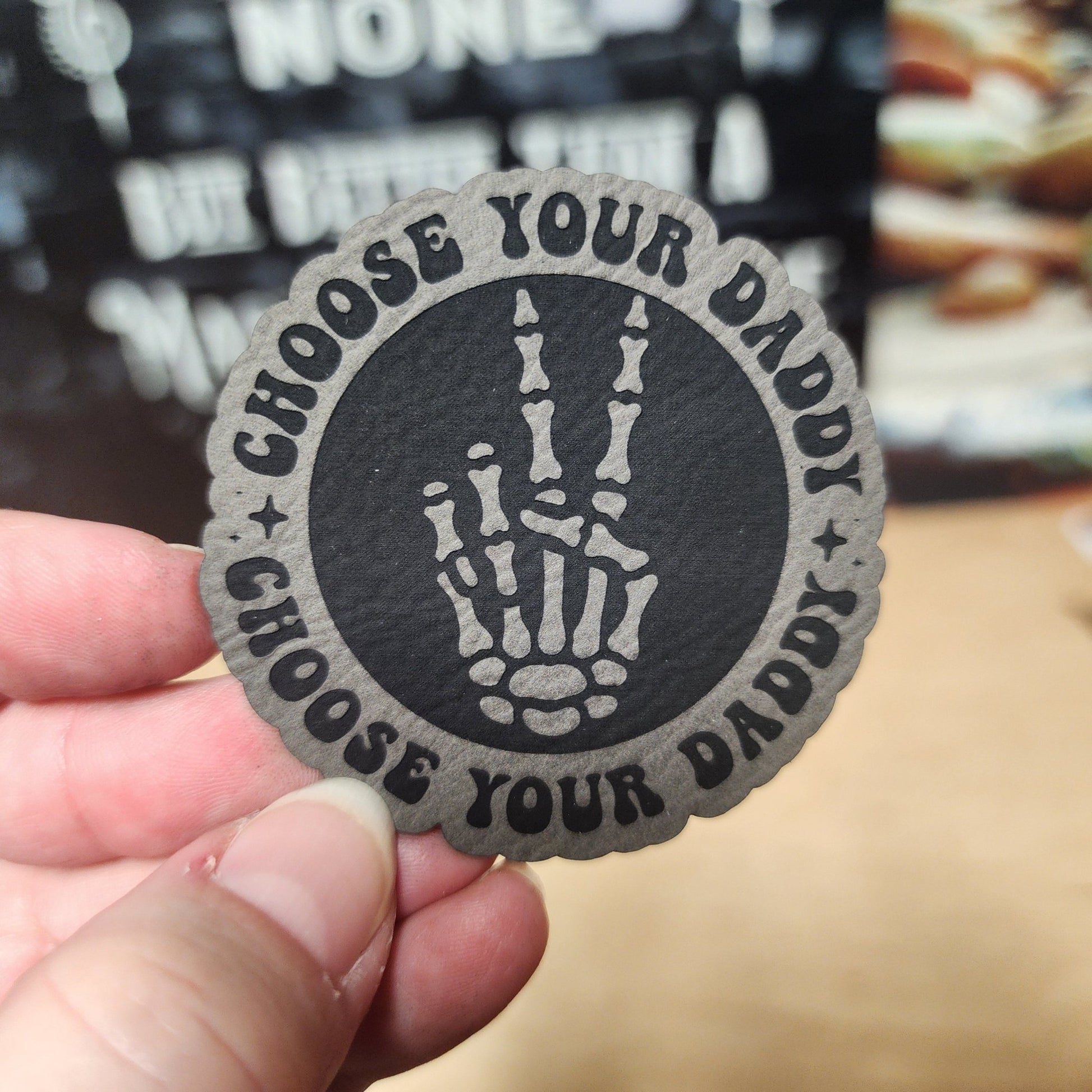 Choose Your Daddy Skeleton (Grey) Engraved Leatherette Hat Patch - MR01 - LoneStar Adhesive