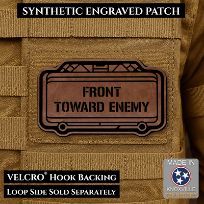 Claymore Mine “Front Toward Enemy” Engraved Morale Patch – 1.8” x 3” Hook & Loop Tactical Patch | Made in USA - LoneStar Adhesive