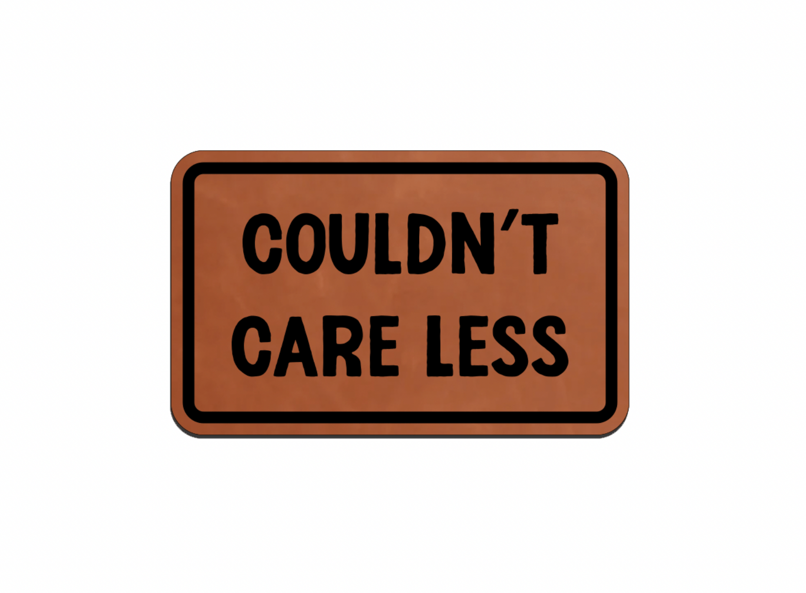 "Couldn't Care Less" Leatherette Patches - LoneStar Adhesive