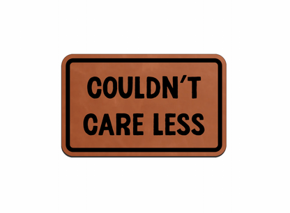 "Couldn't Care Less" Leatherette Patches - LoneStar Adhesive
