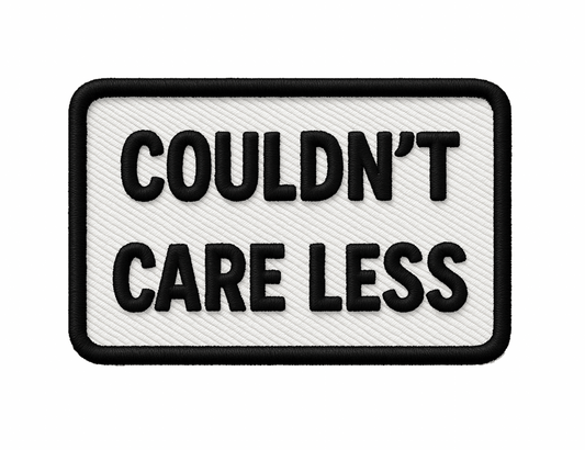 "Couldn't Care Less" UV Printed Patches - LoneStar Adhesive