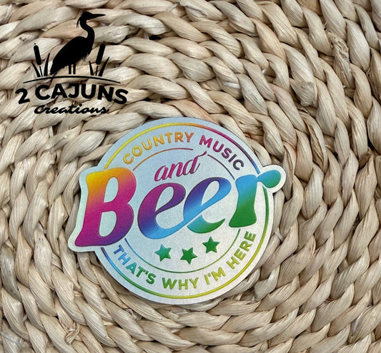 Country Music and Beer That's Why I'm Here Holographic UV Printed Hat Patch - LoneStar Adhesive