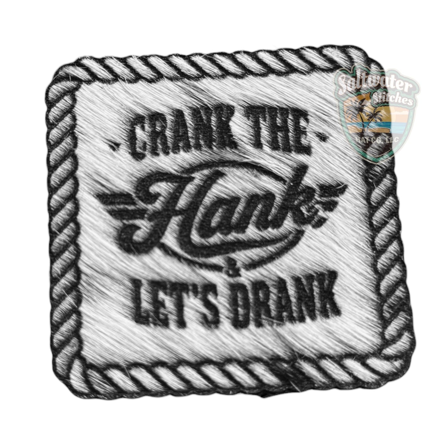 Cowhide Crank The Hank & Lets Drank - LoneStar Adhesive